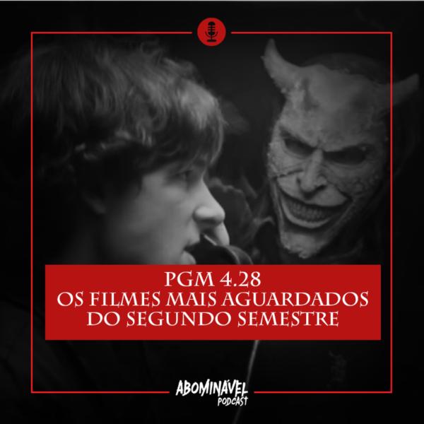 Capa do Episódio: PGM 4.28 - Os Filmes mais Aguardados do Segundo Semestre!