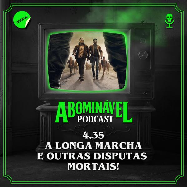 Capa do Episódio: 4.35 - A Longa Marcha e Outras Disputas Mortais!