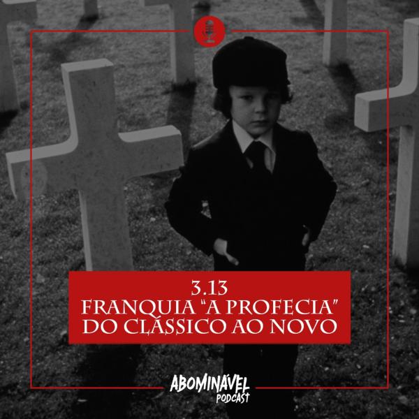 Capa do Episódio: PGM 3.13 - Franquia "A Profecia": do clássico ao novo!