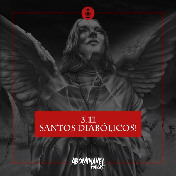Capa do Episódio: PGM 3.11 - Santos Diabólicos!