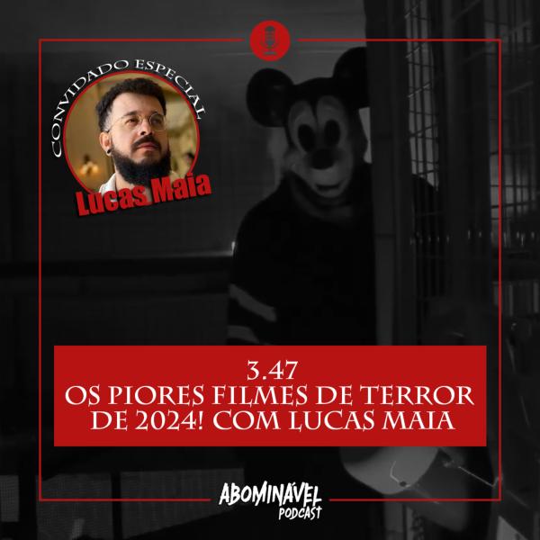 Capa do Episódio: PGM 3.47 - Os Piores Filmes de Terror de 2024! com Lucas Maia