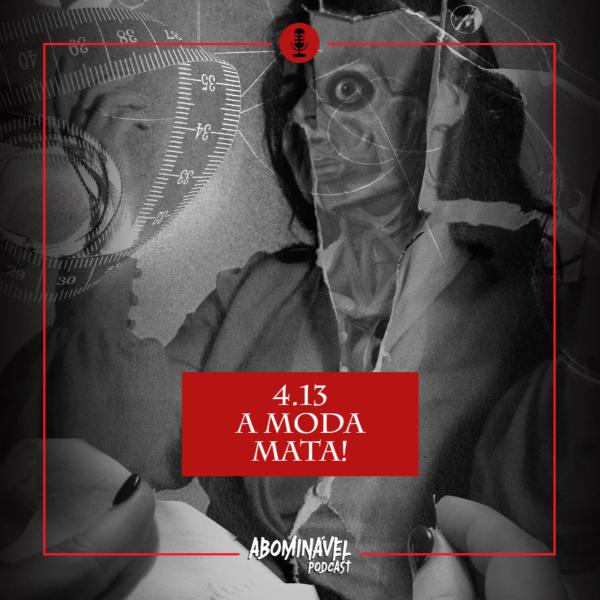 Capa do Episódio: PGM 4.13 - A Moda Mata!