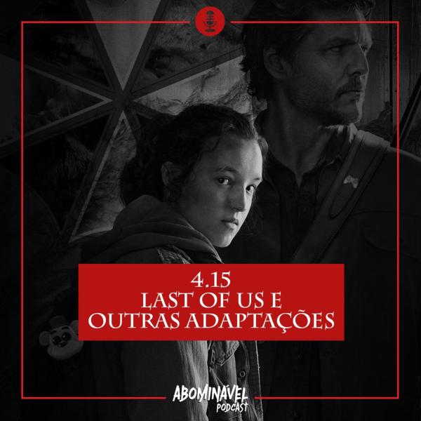 Capa do Episódio: PGM 4.15 - The Last of Us e outras adaptações de games!