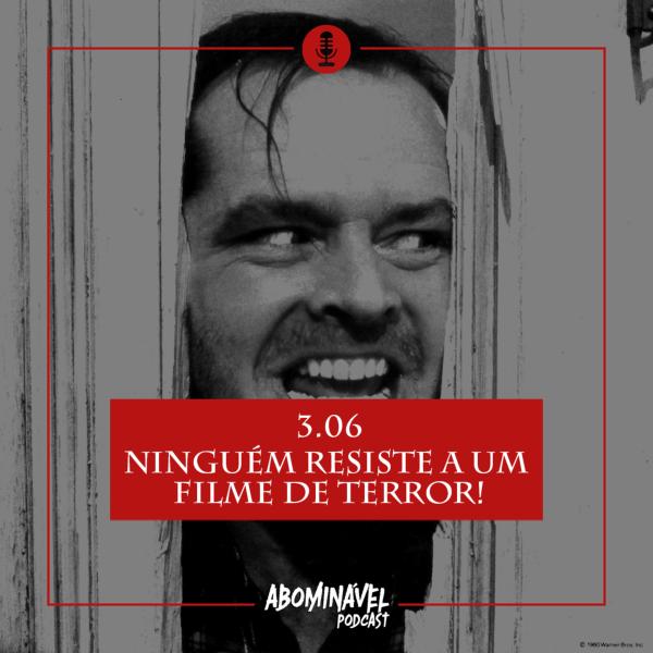 Capa do Episódio: PGM 3.06 - Ninguém resiste a um filme de terror!