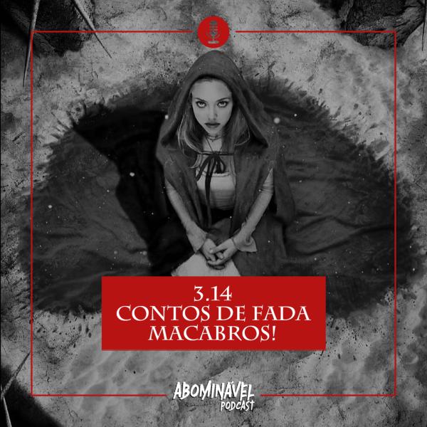 Capa do Episódio: PGM 3.14 - Contos de Fada Macabros!