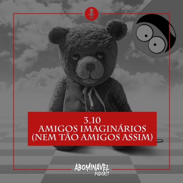 Capa do Episódio: PGM 3.10 - Amigos Imaginários (nem tão amigos assim)