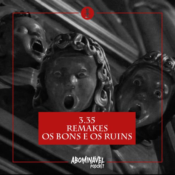 Capa do Episódio: PGM 3.35 - Remakes: Os Bons e os Ruins!