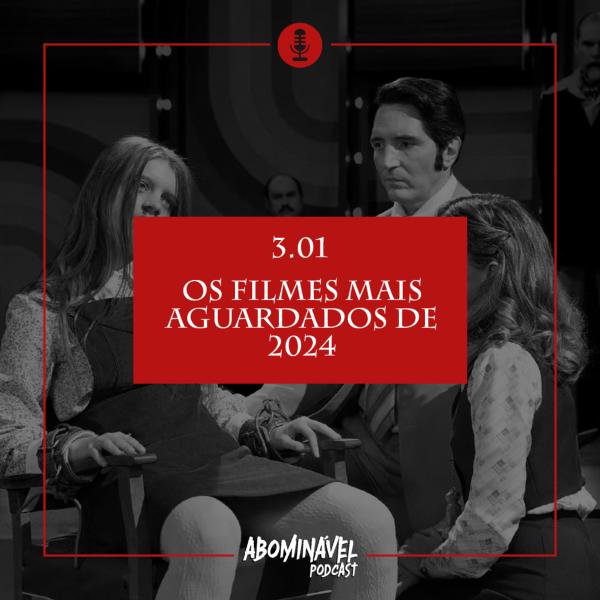 Capa do Episódio: PGM 3.01 - Os Filmes Mais Aguardados de 2024!