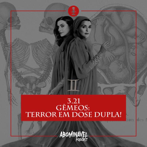 Capa do Episódio: PGM 3.21 - Gêmeos: Terror em Dose Dupla!