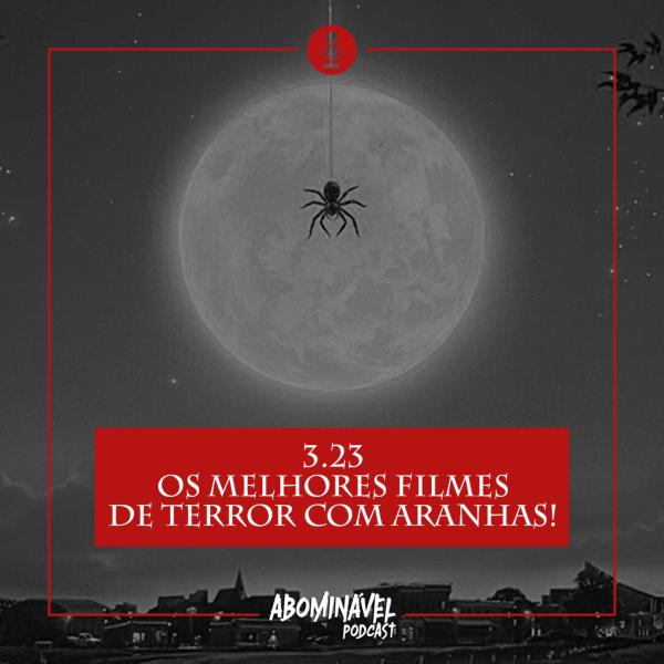 Capa do Episódio: PGM 3.23 - Os Melhores Filmes de Terror com Aranhas!