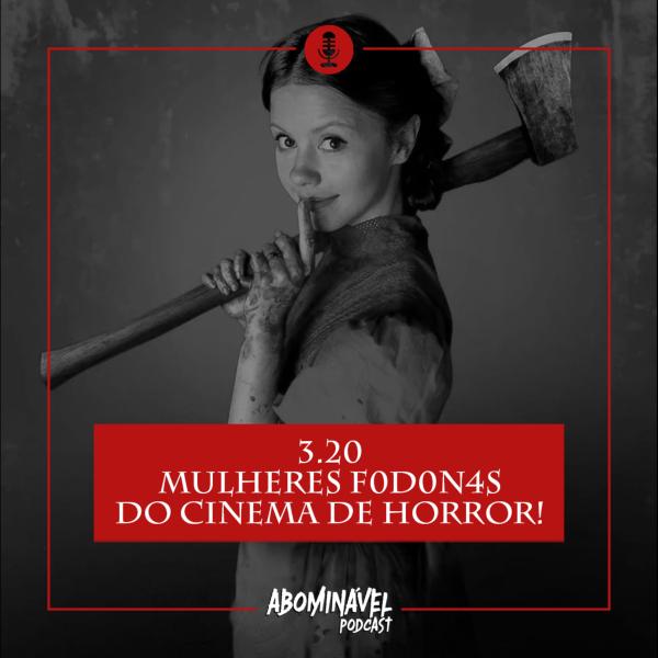 Capa do Episódio: PGM 3.20 - Mulheres F@donas do Cinema de Horror!
