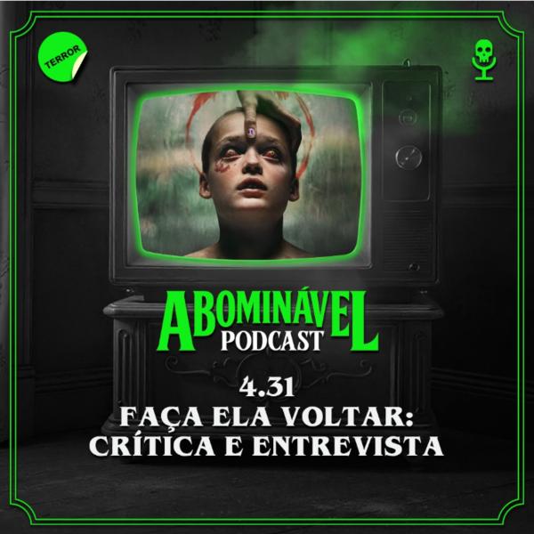Capa do Episódio: 4.31 - Faça Ela Voltar: Crítica e Entrevista!