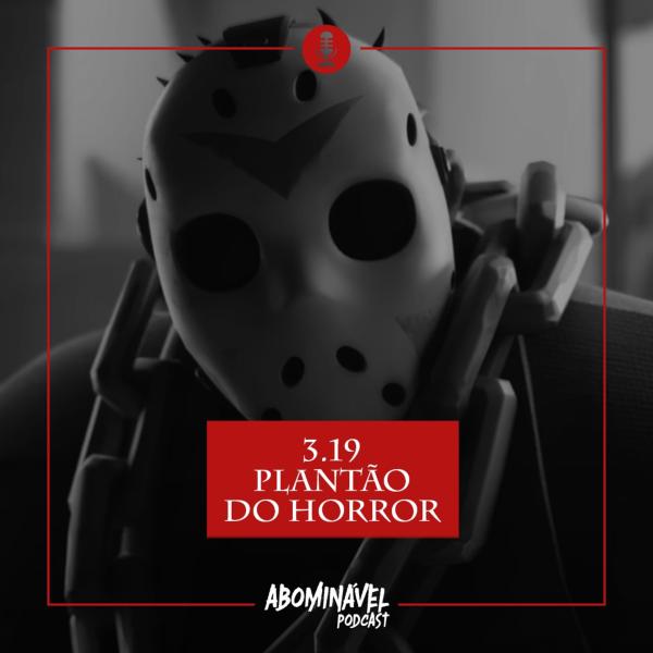 Capa do Episódio: PGM 3.19 - Plantão do Horror!
