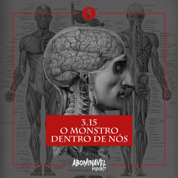 Capa do Episódio: PGM 3.15 - O Monstro Dentro de Nós