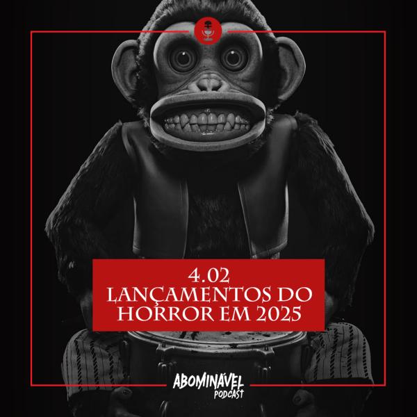 Capa do Episódio: PGM 4.02 - Lançamentos do Horror em 2025
